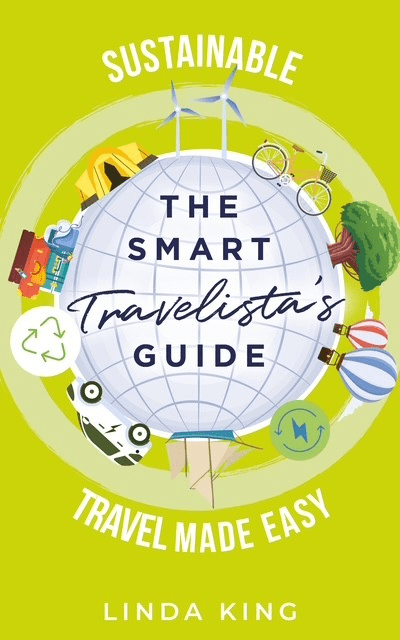 The Smart Travelista's Guide: Sustainable travel made easy 