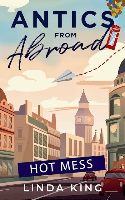 Antics from Abroad - Hot Mess