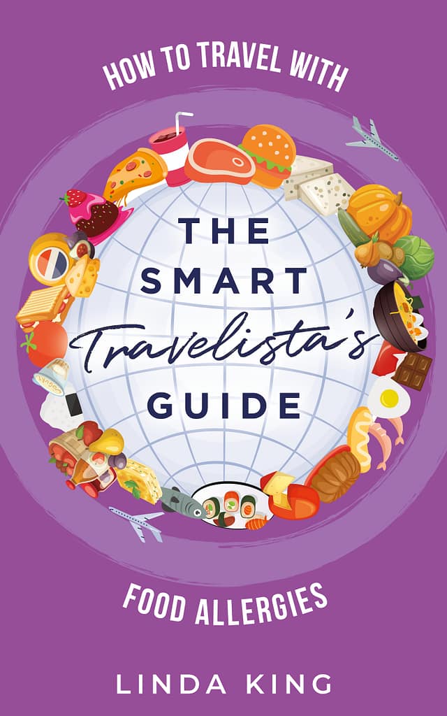 The Smart Travelista's Guide: How to travel with food allergies
