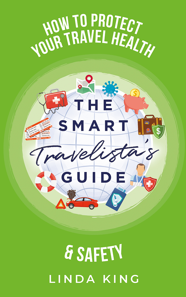 The Smart Travelista's Guide: How to protect your travel health & safety